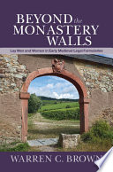 Beyond The Monastery Walls Lay Men And Women In Early Medieval Legal Formularies Warren C Brown