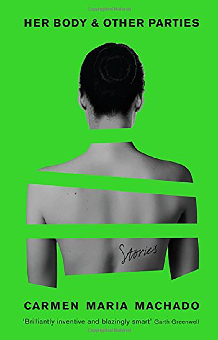 Her Body And Other Parties Carmen Maria Machado