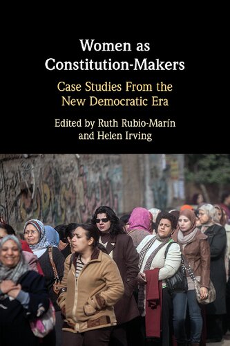Women As Constitutionmakers Case Studies From The New Democratic Era Ruth Rubiomarn