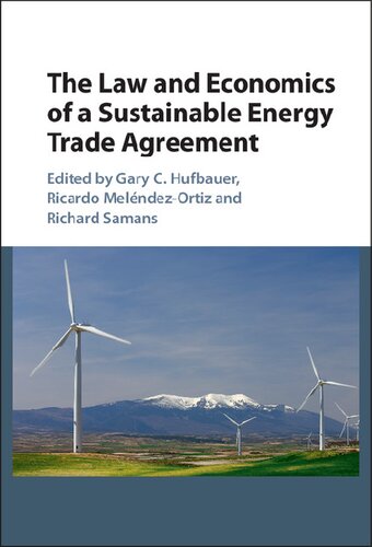 The Law And Economics Of A Sustainable Energy Trade Agreement Gary C Hufbauer