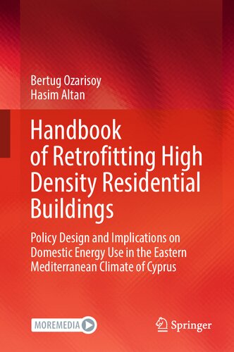 Handbook Of Retrofitting High Density Residential Buildings Policy Design And Implications On Domestic Energy Use In The Eastern Mediterranean Climate Of Cyprus Bertug Ozarisoy