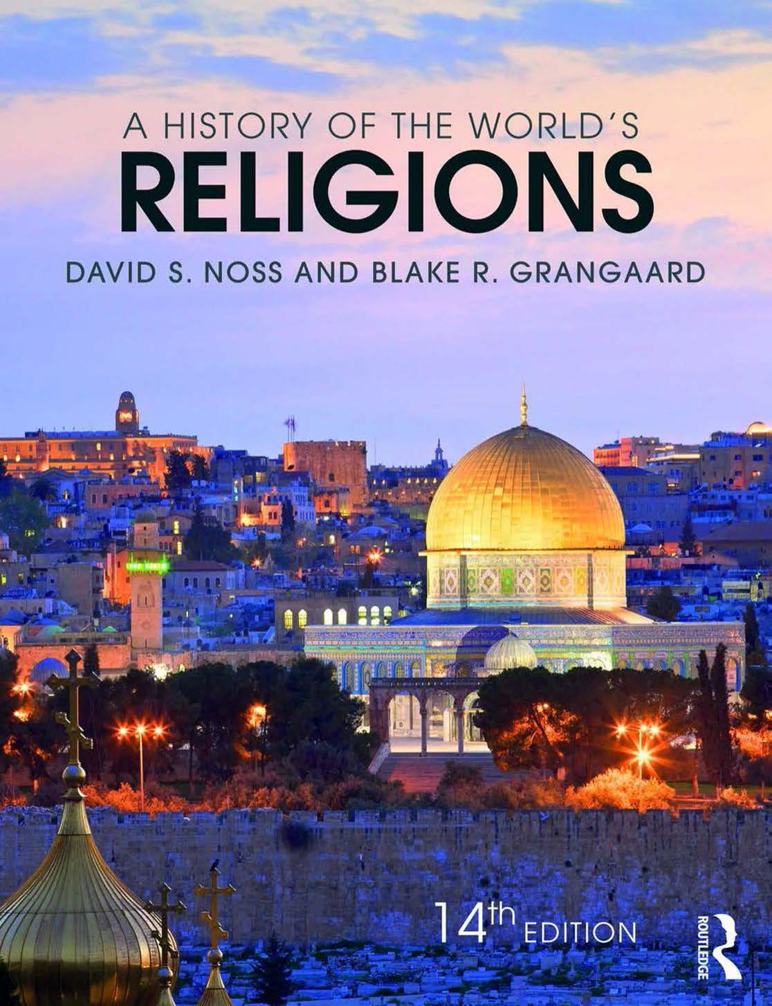 A History Of The Worlds Religions David S Noss Blake R Grangaard