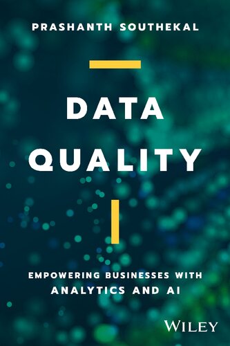 Data Quality Empowering Businesses With Analytics And Ai Prashanth Southekal