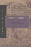 Magic In The Cloister Pious Motives Illicit Interests And Occult Approaches To The Medieval Universe Sophie Page