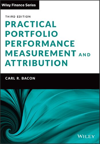 Practical Portfolio Performance Measurement And Attribution 3rd Edition 3rd Carl R Bacon