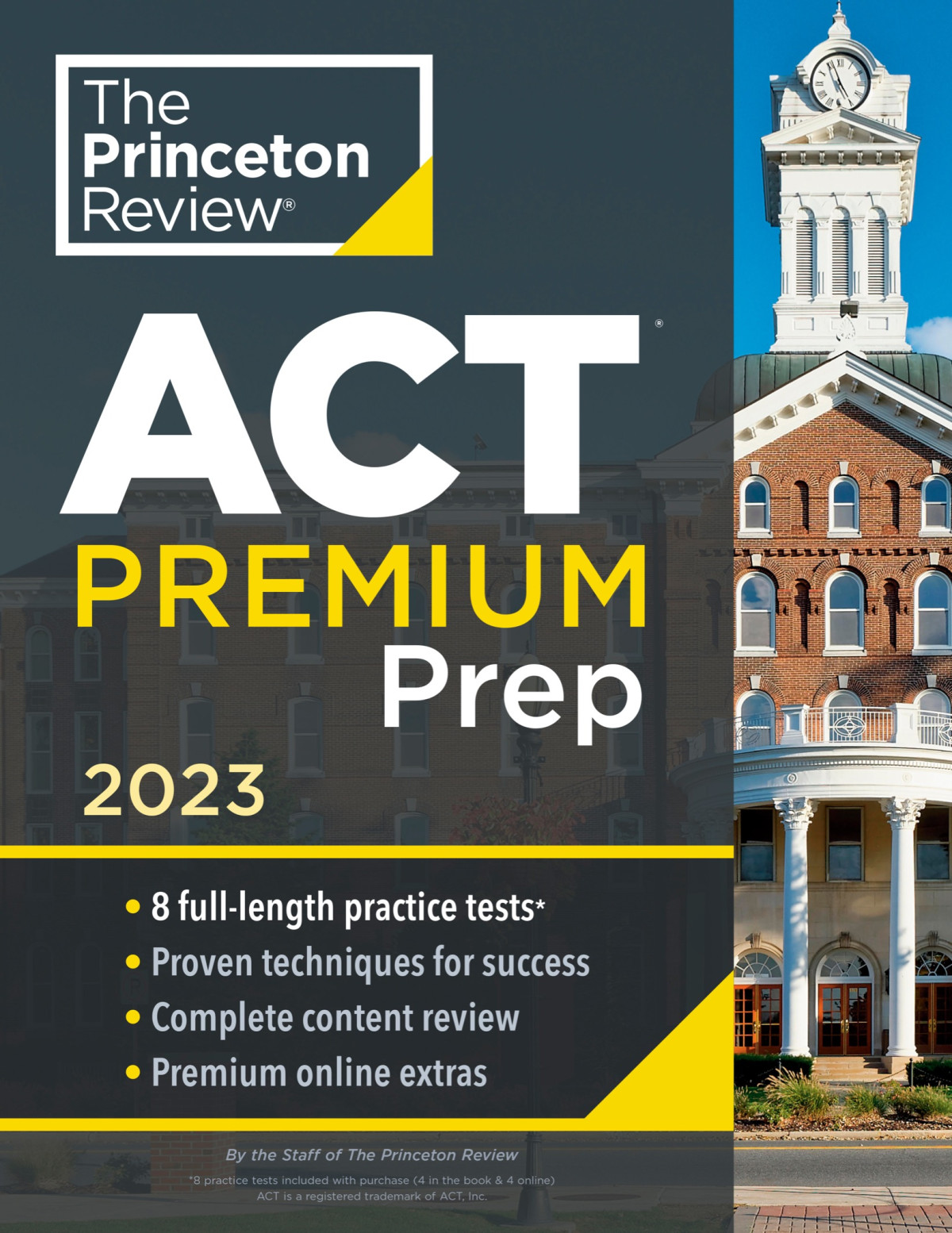Princeton Review Act Premium Prep 2023 8 Practice Tests Content Review Strategies The Princeton Review