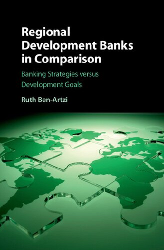 Regional Development Banks In Comparison Banking Strategies Versus Development Goals Ruth Benartzi