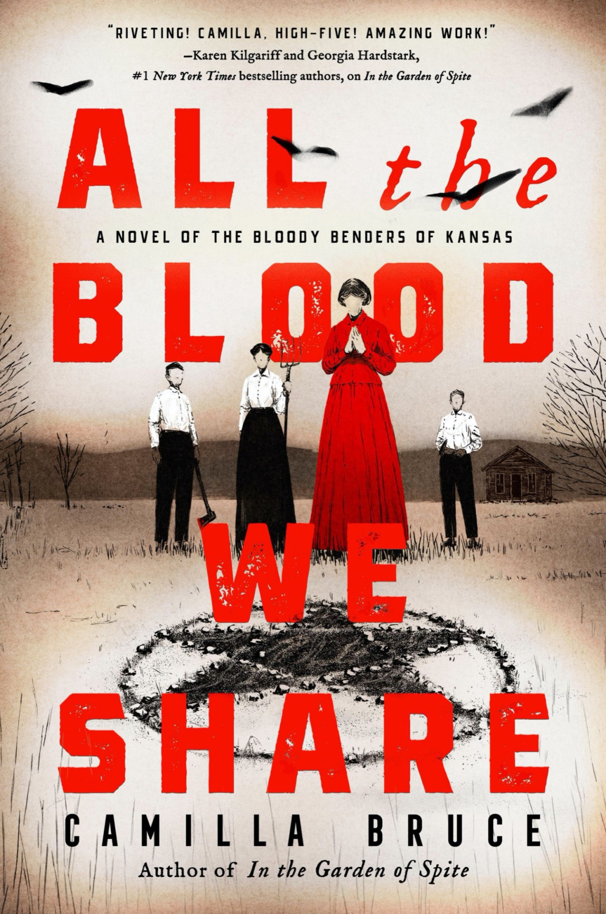 All The Blood We Share A Novel Of The Bloody Benders Of Kansas Camilla Bruce