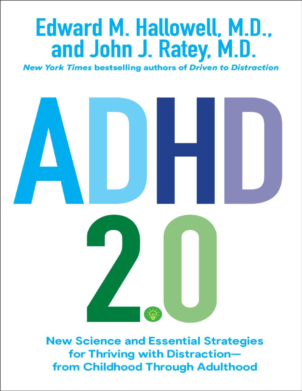 Adhd 20 New Science And Essential Strategies For Thriving With Distractionfrom Childhood Through Adulthood Edward M Hallowell