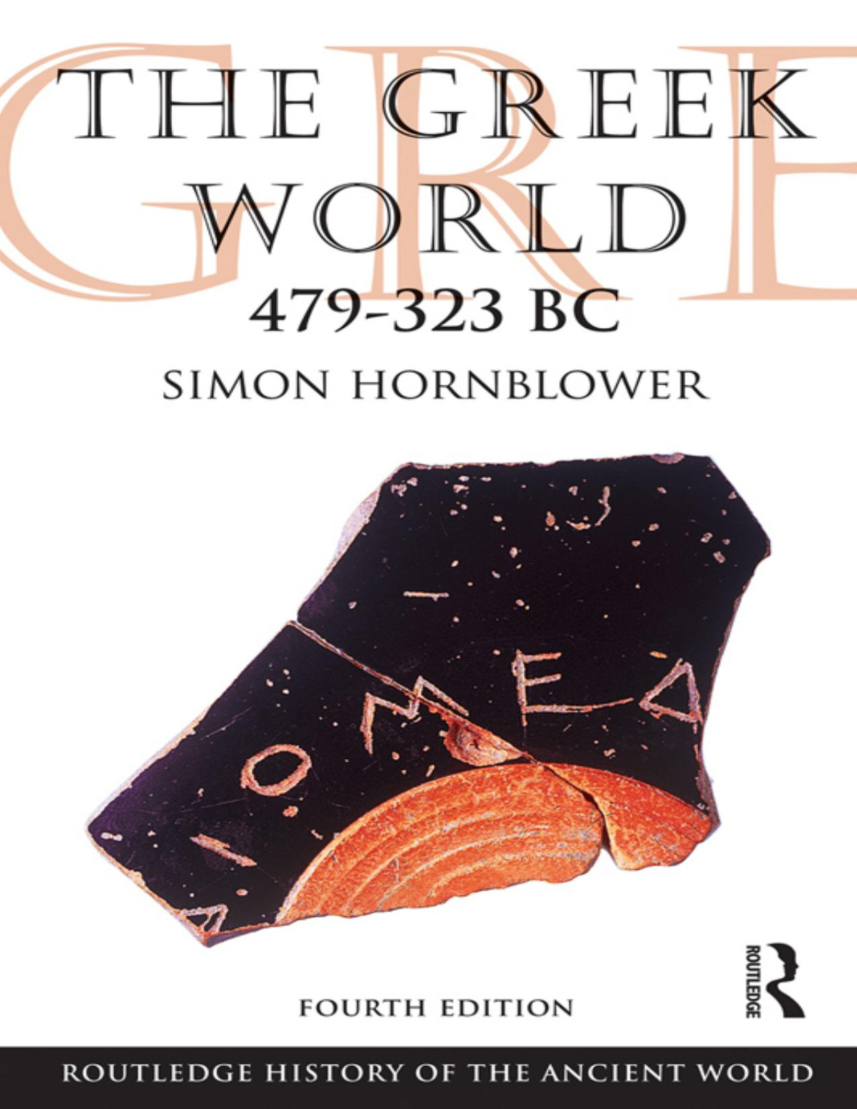 The Greek World 479323 Bc 4th Edition Simon Hornblower
