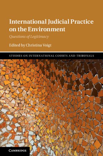 International Judicial Practice On The Environment Questions Of Legitimacy Christina Voigt