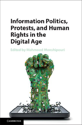 Information Politics Protests And Human Rights In The Digital Age 1st Edition Mahmood Monshipouri