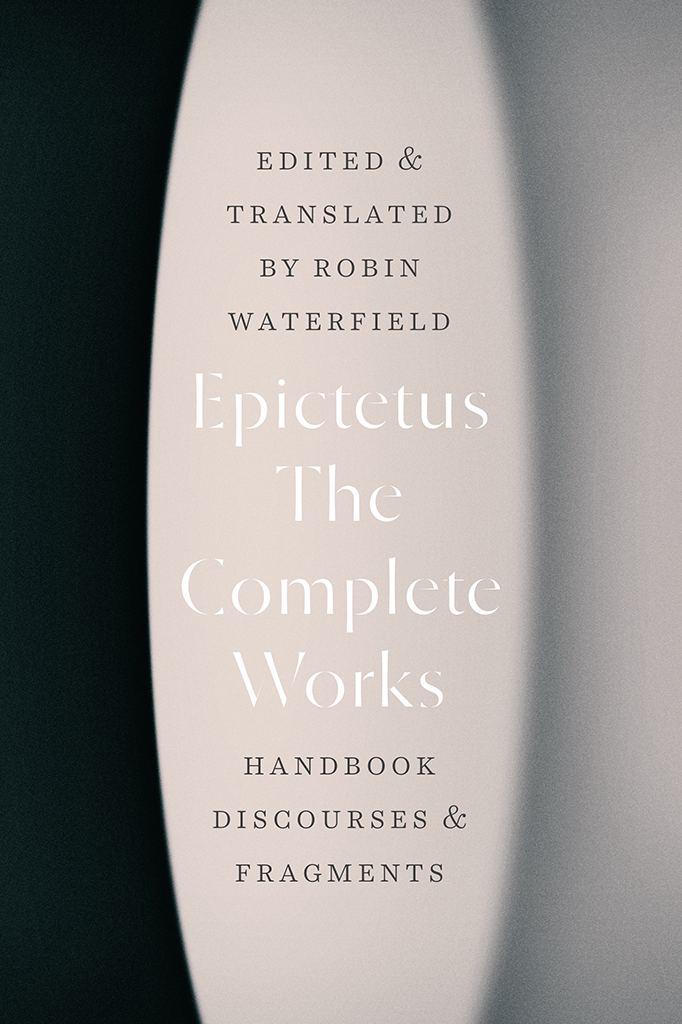The Complete Works Handbook Discourses And Fragments Epictetus