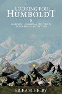 Looking For Humboldt Searching For German Footprints In New Mexico And Beyond Erika Schelby