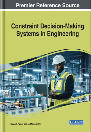 Constraint Decisionmaking Systems In Engineering Santosh Kumar Das Professor Of Computer Science Nilanjan Dey