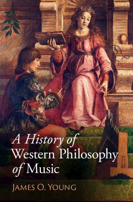 A History Of Western Philosophy Of Music James O Young