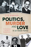 Politics Murder And Love In An Italian Family The Amendolas In The Age Of Totalitarianisms R J B Bosworth