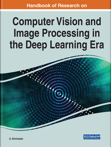 Computer Vision And Image Processing In The Deep Learning Era A Srinivasan