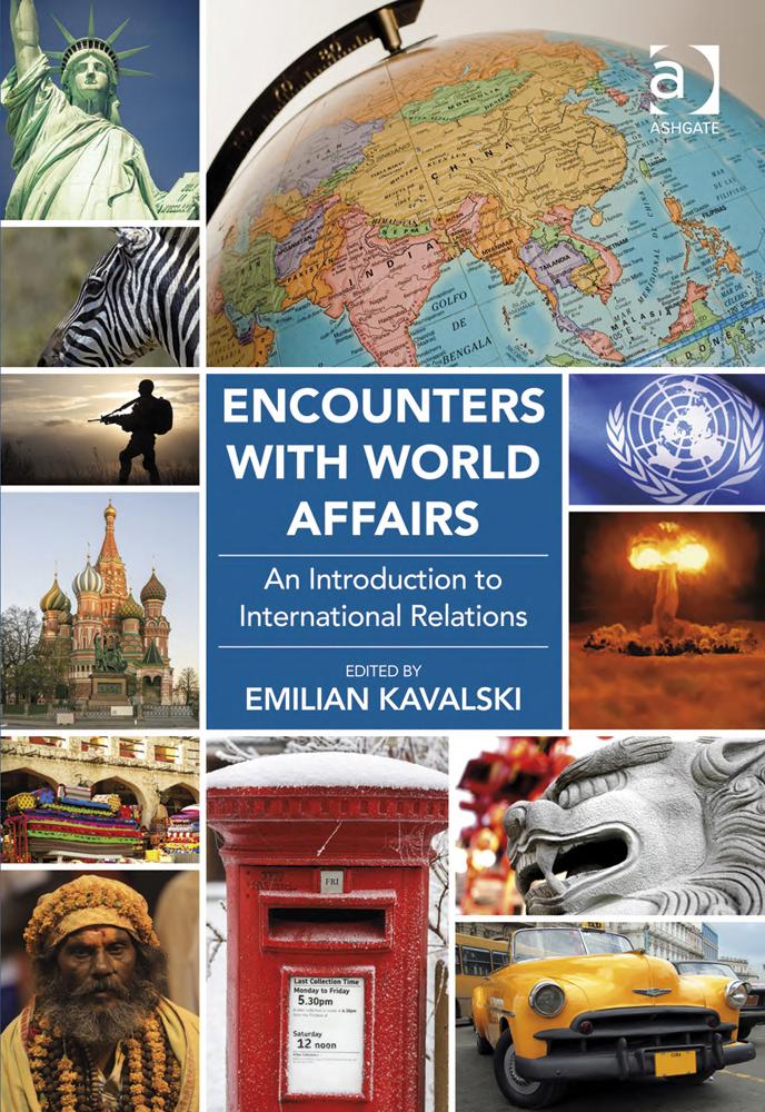 Encounters With World Affairs An Introduction To International Relations 1st Assoc Prof Emilian Kavalski