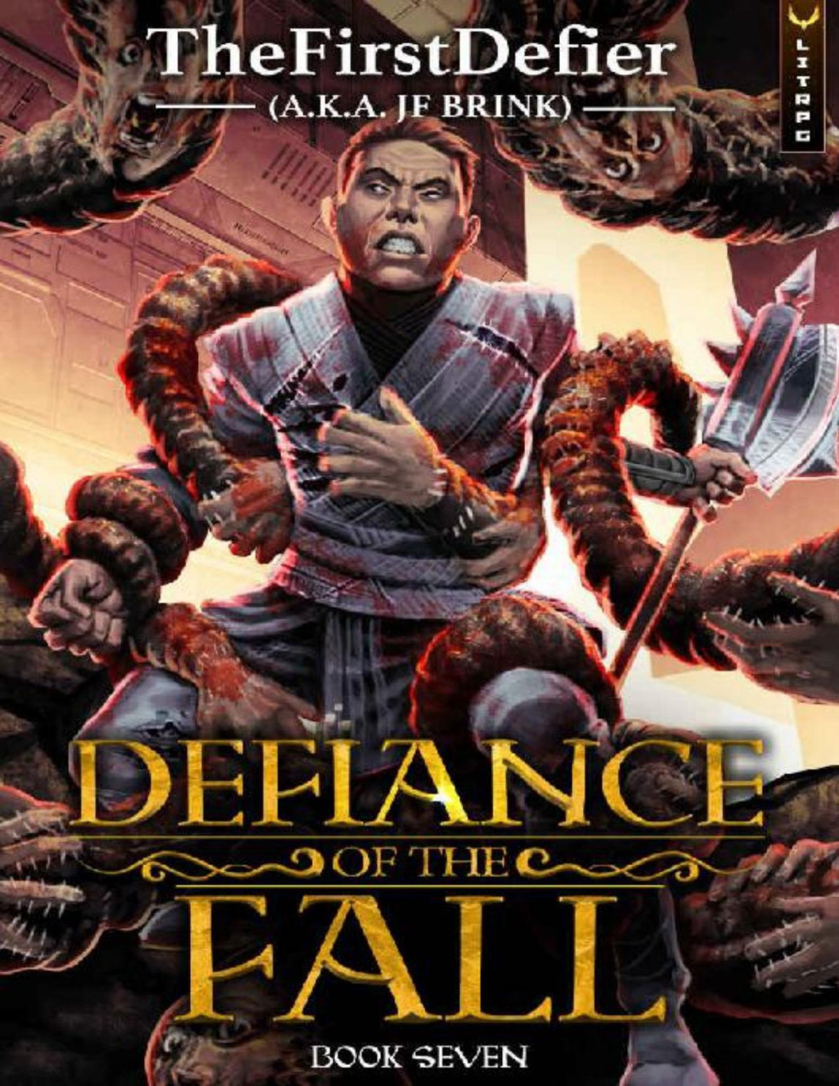 Defiance Of The Fall 7 A Litrpg Adventure Thefirstdefier Aka Jf Brink