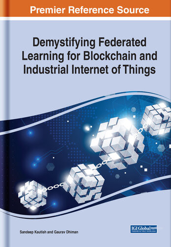 Demystifying Federated Learning For Blockchain And Industrial Internet Of Things Sandeep Kautish