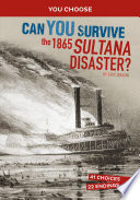 Can You Survive The 1865 Sultana Disaster Eric Braun