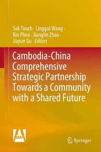 Cambodiachina Comprehensive Strategic Partnership Towards A Community With A Shared Future Sok Touch Linggui Wang Kin Phea Jianglin Zhao Jiayun Gu
