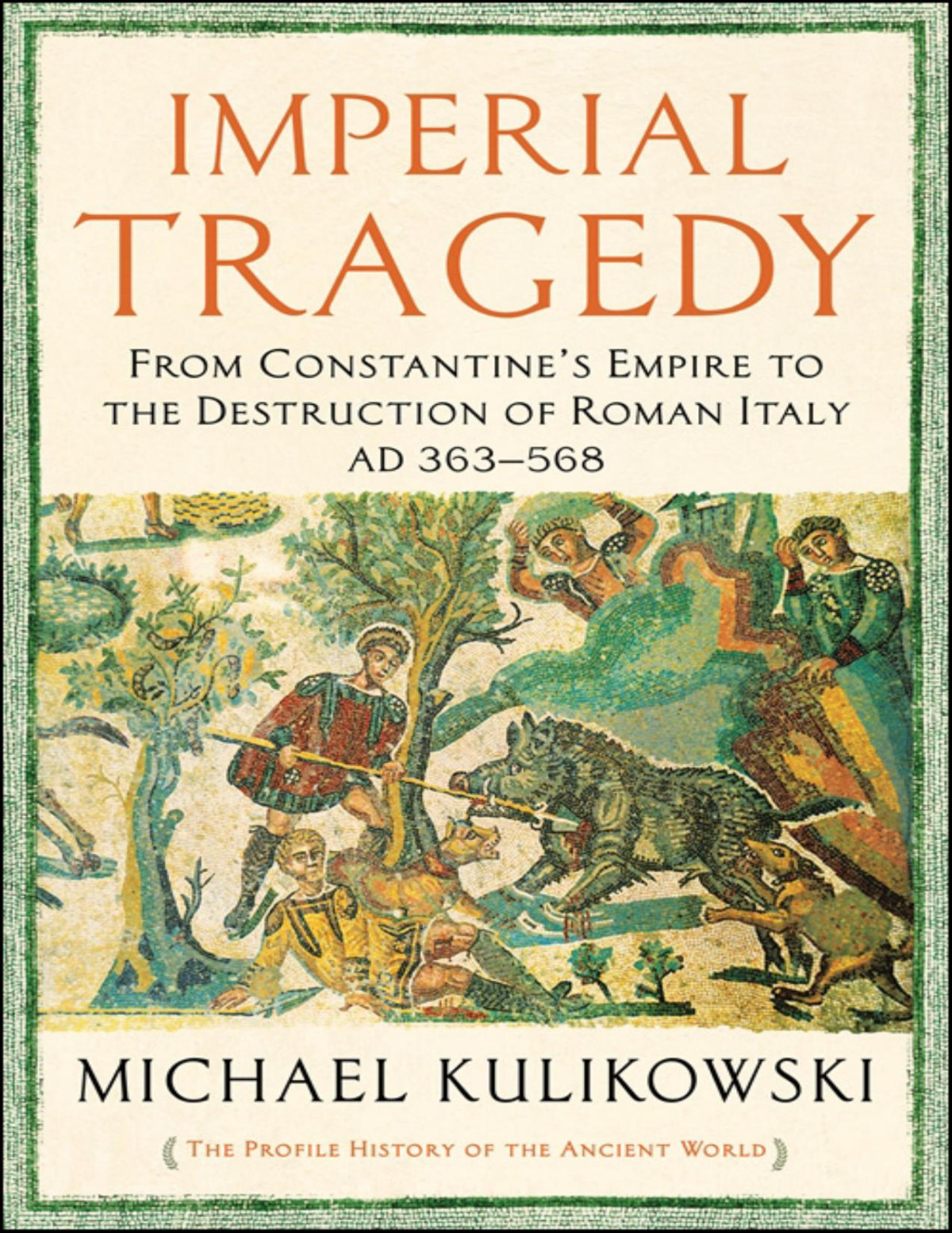 Imperial Tragedy Michael Kulikowski
