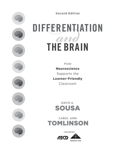 Differentiation And The Brain How Neuroscience Supports The Learnerfriendly Classroom 2nd David A Sousa