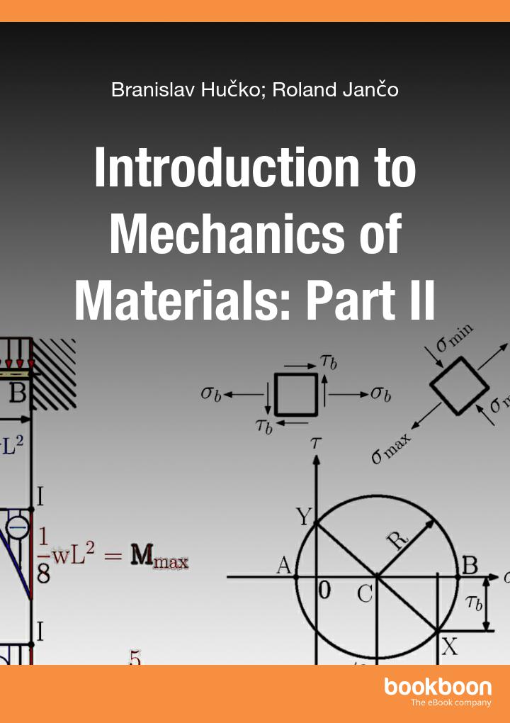 Introduction To Mechanics Of Materials Part Ii Branislav Huko Roland Jano