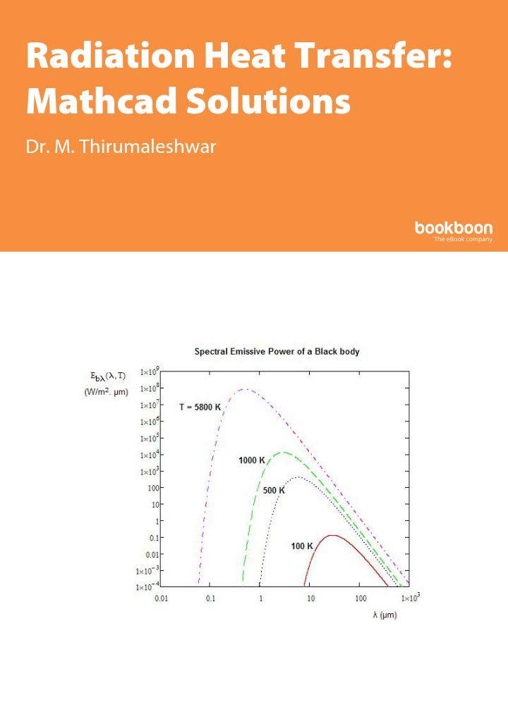 Radiation Heat Transfer Mathcad Solutions Dr M Thirumaleshwar