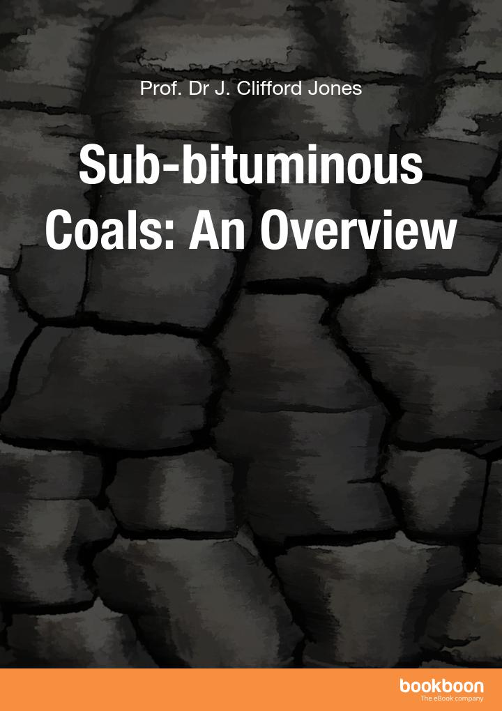 Subbituminous Coals An Overview Prof Dr J Clifford Jones