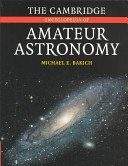 The Cambridge Encyclopedia Of Amateur Astronomy Michael E Bakich