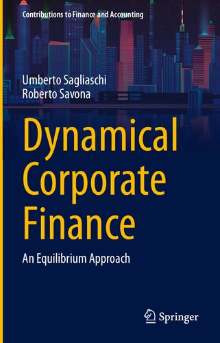 Dynamical Corporate Finance An Equilibrium Approach Umberto Sagliaschi