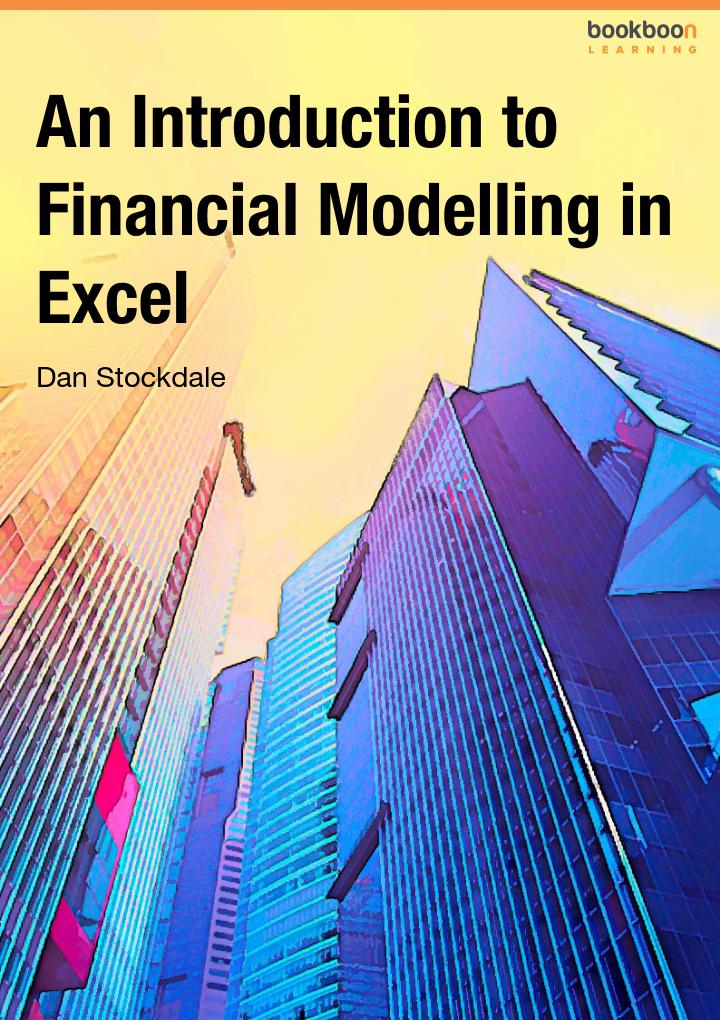 An Introduction To Financial Modelling In Excel Dan Stockdale