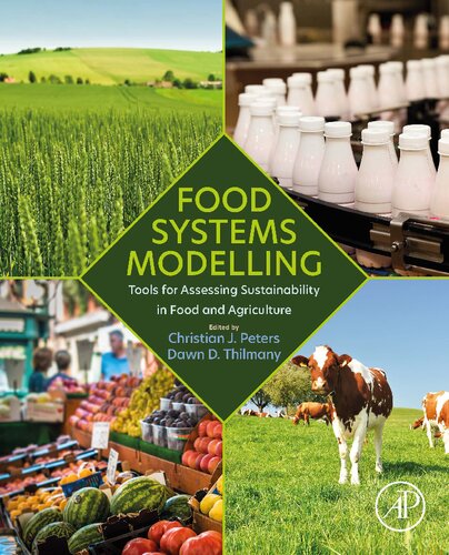 Food Systems Modelling Tools For Assessing Sustainability In Food And Agriculture 1st Christian J Peters Dawn Thilmany