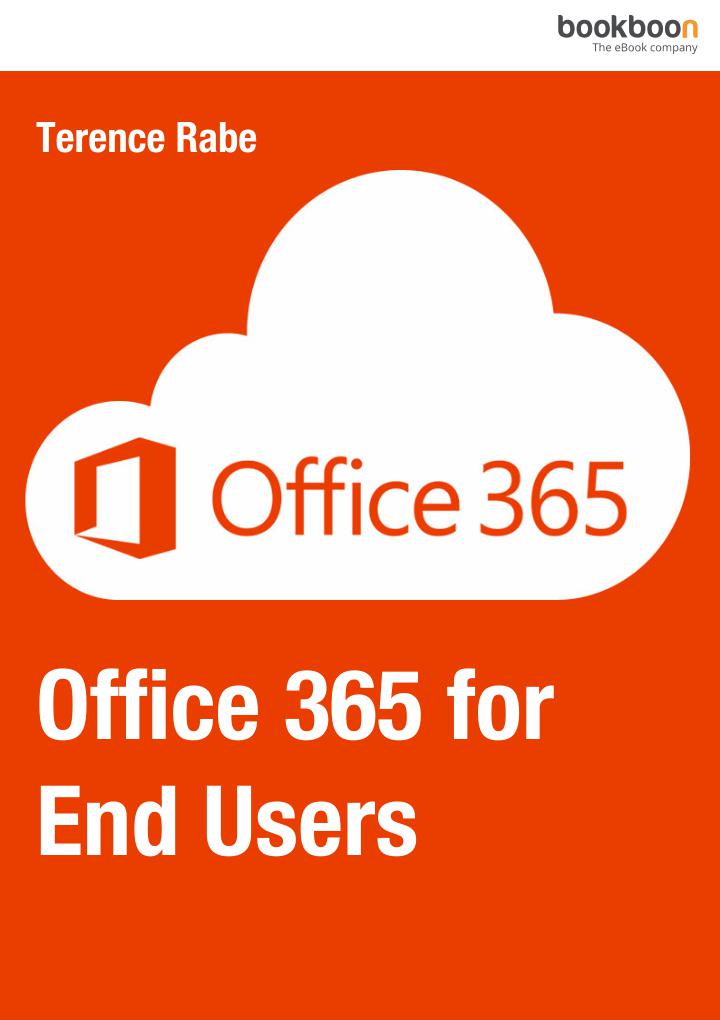 Office 365 For End Users Terence Rabe