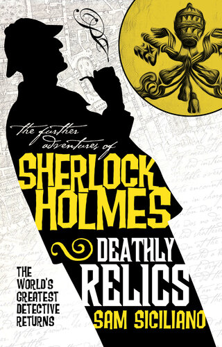 The Further Adventures Of Sherlock Holmes Deathly Relics Sam Siciliano