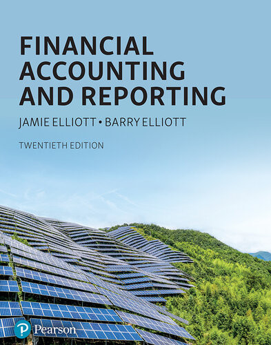 Financial Accounting Reporting 20th Edition 20th Barry Elliott Jamie Elliott