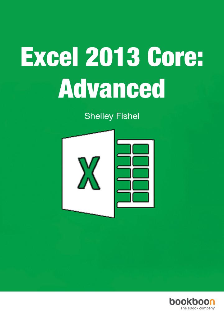 Excel 2013 Core Advanced Shelley Fishel