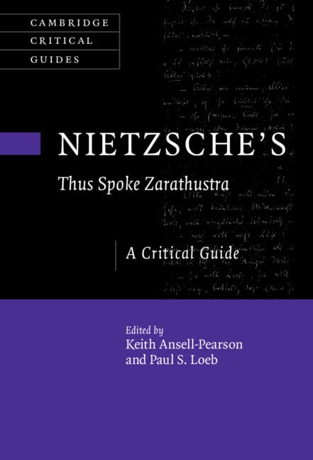 Nietzsches Thus Spoke Zarathustra A Critical Guide Keith Ansellpearson Paul S Loeb