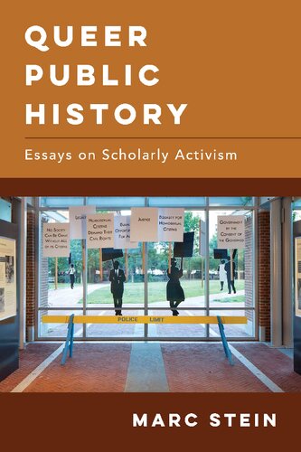 Queer Public History Essays On Scholarly Activism Marc Stein