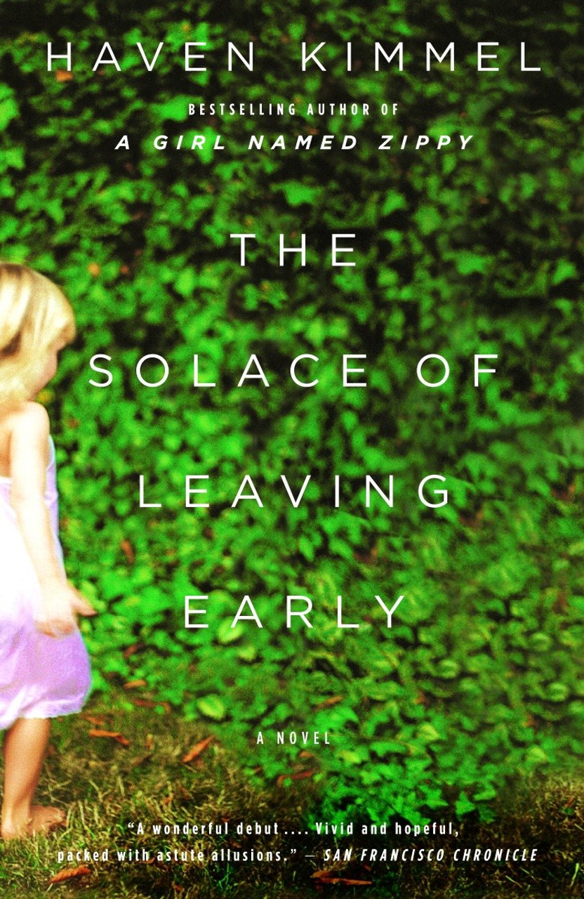 The Solace Of Leaving Early Haven Kimmel