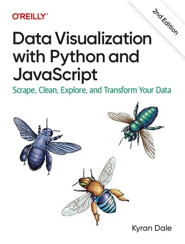 Data Visualization With Python And Javascript 2nd Edition 2nd Kyran Dale