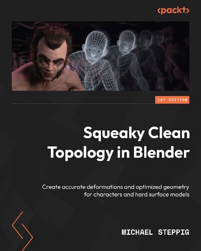 Squeaky Clean Topology In Blender 1st Edition Michael Steppig