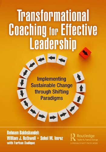 Transformational Coaching For Effective Leadership Implementing Sustainable Change Through Shifting Paradigms 1st Edition Behnam Bakhshandeh