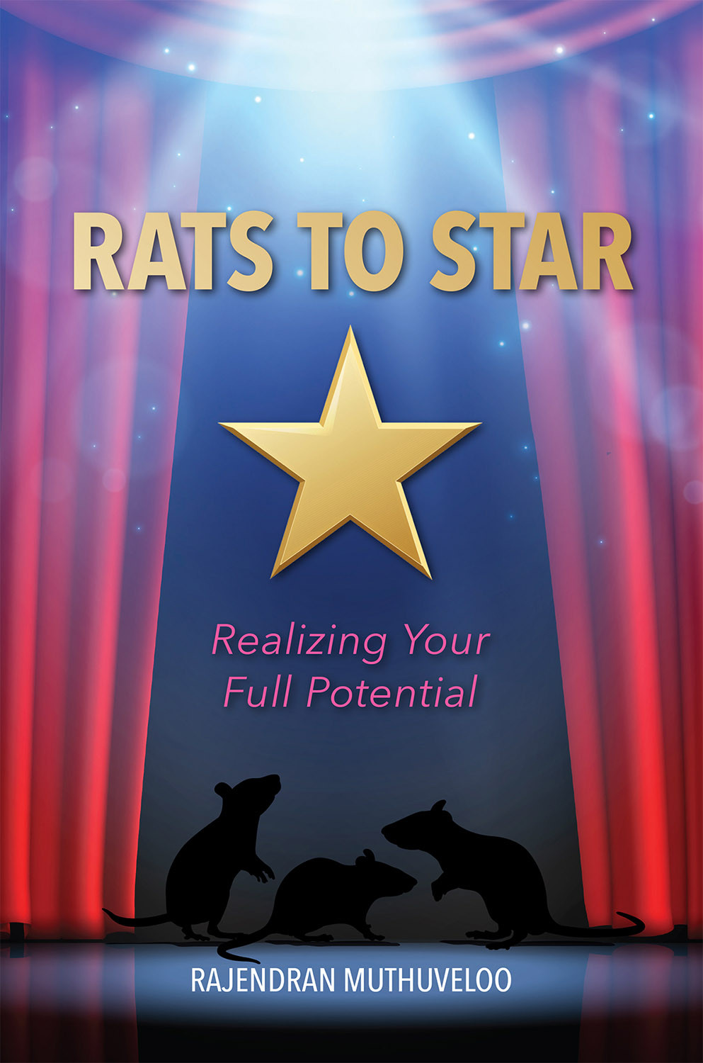 Rats To Star Realizing Your Full Potential Ir Dr Rajendran Muthuveloo