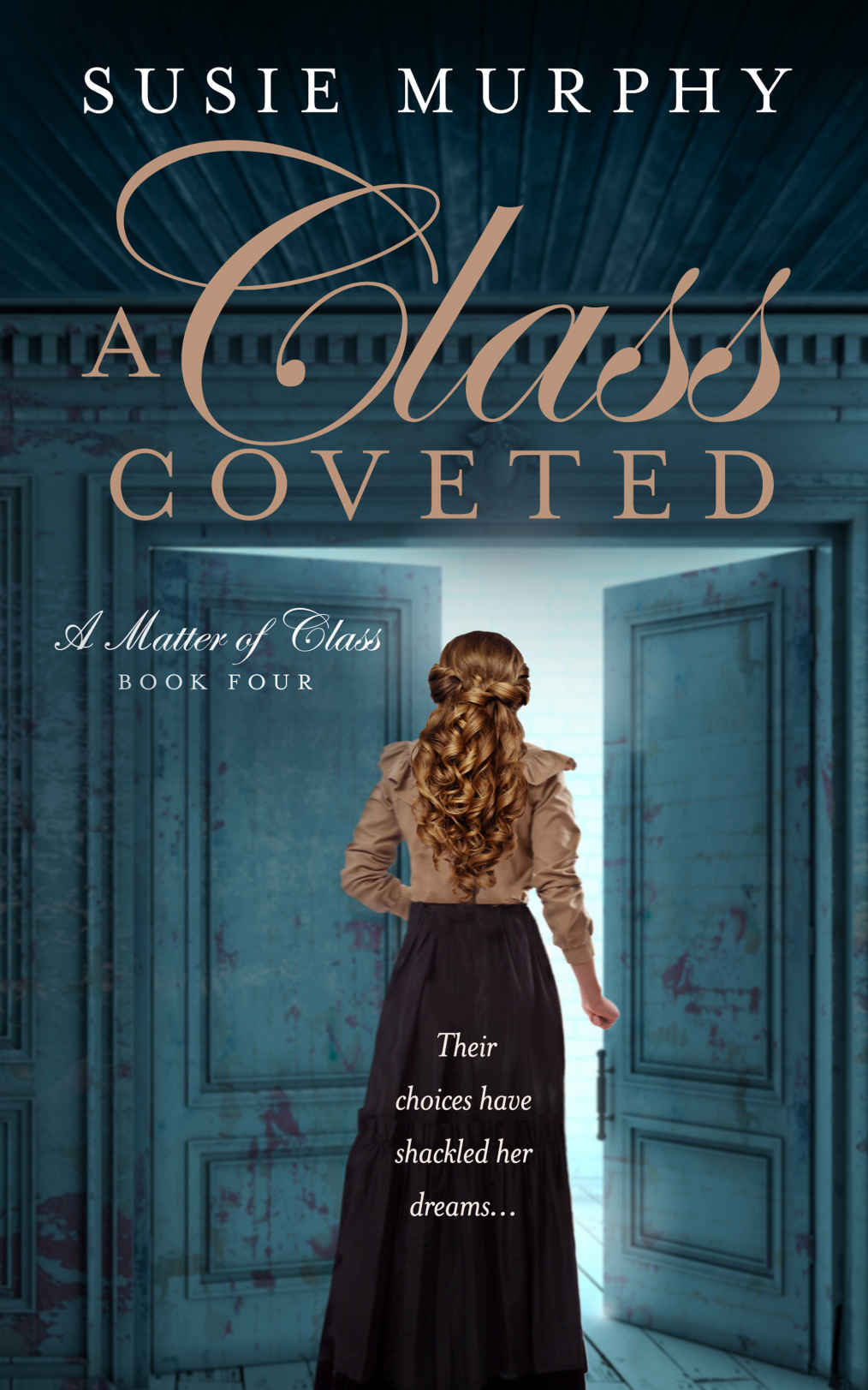 A Class Coveted Matter Of Class 4 Susie Murphy