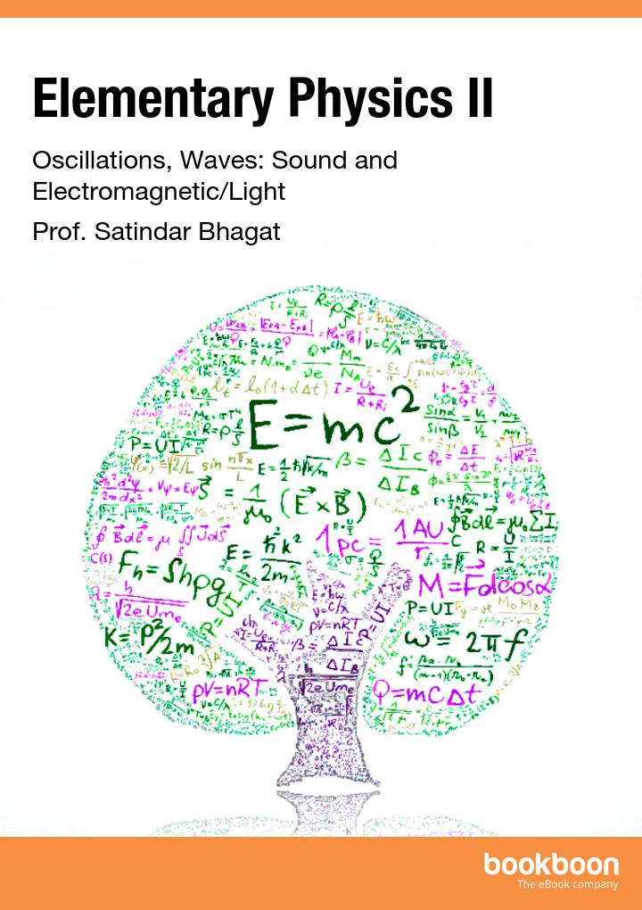Elementary Physics Ii Oscillations Waves Sound And Electromagneticlight Prof Satindar Bhagat