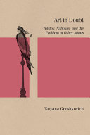 Art In Doubt Tolstoy Nabokov And The Problem Of Other Minds Tatyana Gershkovich